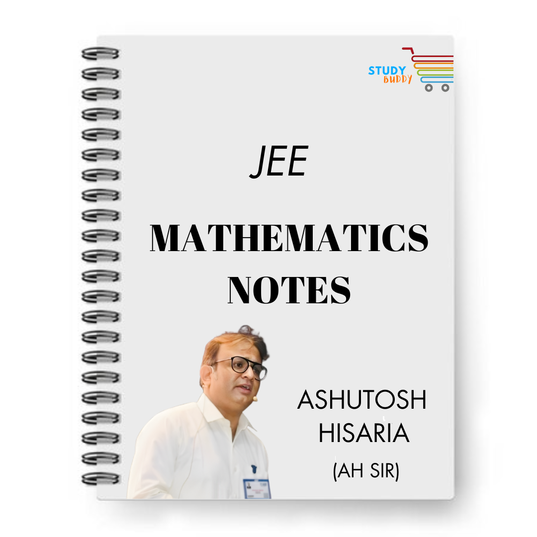 JEE Mathematics Handwritten Notes By ASHUTOSH HISARIA (AH Sir) | Class 11 & 12
