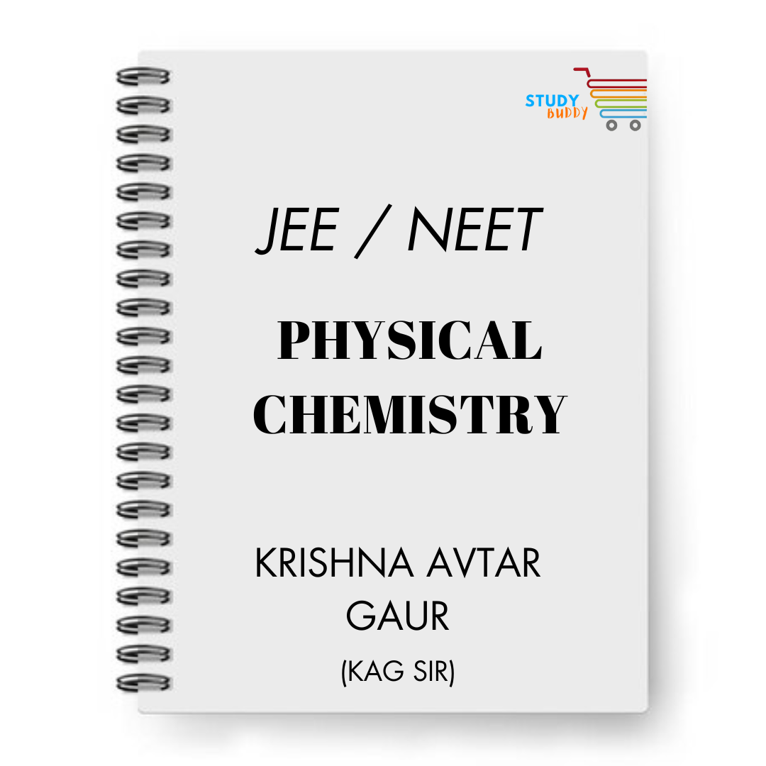 JEE / NEET Physical Chemistry Handwritten Notes by KRISHNA AVTAR GAUR (KAG Sir) | Class 11 & 12