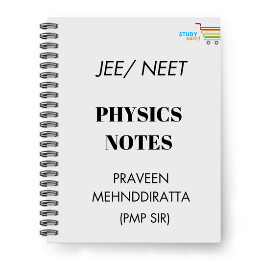 JEE/ NEET Physics Handwritten Notes by PRAVEEN MEHNDDIRATTA (PMP Sir)