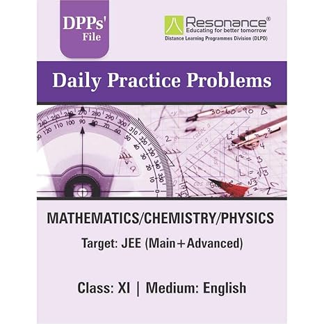 RESONANCE [2024 Ed.] Daily Practice Problems Book (DPP) for JEE Main & Advanced Class 11th