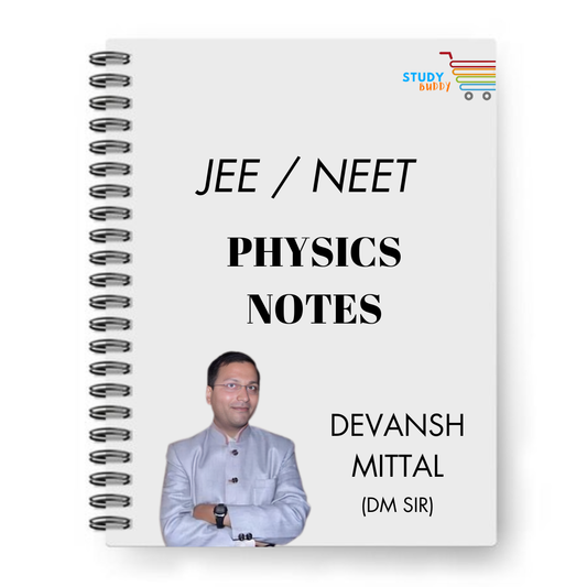 JEE / NEET Physics Handwritten Notes by DEVANSH MITTAL (DM Sir)