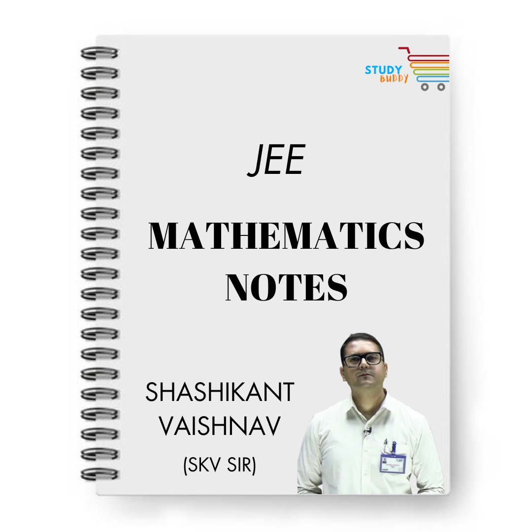 JEE Mathematics Handwritten Notes By SHASHIKANT VAISHNAV (SKV Sir) | Class 11 & 12
